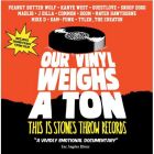 Our vinyl weighs a ton : This is Stones Throw Records