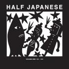 Volume one : 1981-1985 | Half Japanese. Musicien