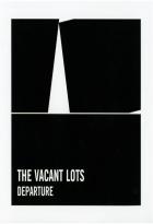 Departure | The Vacant Lots . Musicien