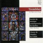 Les vêpres de la Vierge | Gilles Tremblay. Compositeur
