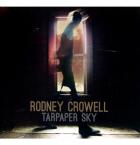 Tarpaper sky | Rodney Crowell (1950-....). Chanteur