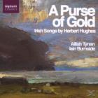 A Purse of Gold : Chansons irlandaises de Herbert Hughes