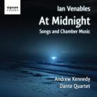 Ian Venables : At Midnight / Chants et Musique de Chambre