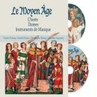 jaquette CD Le Moyen Âge : chants, danses et instruments de musique