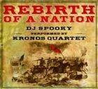 Rebirth of a nation : bande originale du film de David Llewelyn Griffith | DJ Spooky. Compositeur