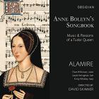 Anne Boleyn's songbook, musique et passions d'une reine Tudor