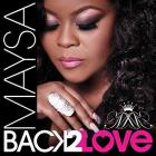 Back 2 love | Maysa. Chanteur