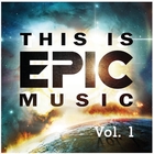 This Is Epic Music - Volume 1