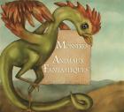 Monstres et animaux fantastiques / Elisabeth Calandry | 