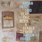 Hidden voices | Aruan Ortiz Trio. Musicien