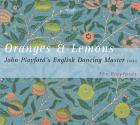 Playford : Oranges & lemons, airs extraits du recueil 'The English dancing master' 1651