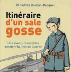 Itineraire d'un sale gosse - une aventure nordiste pendant la grande guerre