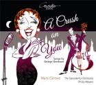 Gershwin : A crush on you