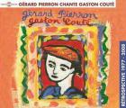 Gérard Pierron chante Gaston Couté : rétrospective 1977-2008 | Gérard Pierron (1945-....). Chanteur