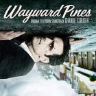 Wayward pines : bande originale de la série télévisée de Chad Hodge | Charlie Clouser (1963-....). Compositeur