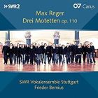 Reger - Max Reger : trois motets, op. 110. Bernius.