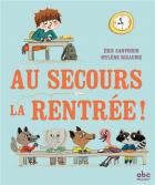 Au secours la rentrée ! | Éric Sanvoisin (1961-....). Auteur