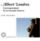 jaquette CD Albert londres, correspondant de la grande guerre 14-18