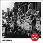 Smash the system | Luke Haines (1965-....). Compositeur