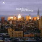 Urban dreamings | Ulrich Krieger (1962-....). Compositeur. Saxophone