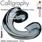 Calligraphy : Asia piano avantgarde. Vol.2 | Steffen Schleiermacher (1960-....). Piano