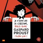 jaquette CD Je n'aime pas le classique, mais avec Gaspard Proust j'aime bien !