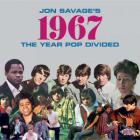 Jon Savage's 1967 - The Year Pop Divided