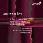 Reimann, Henze, Rihm : unanswered love, oeuvres pour soprano et orchestre. Banse, Poppen.