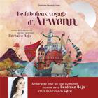 jaquette CD Le fabuleux voyage d'Arwenn - Un tour du monde musical avec Lyra raconté par Bérénice Bejo