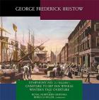 George Frederick Bristow : symphonie n° 2 - ouvertures