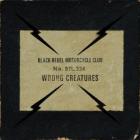 Wrong creatures | Black Rebel Motorcycle Club. Musicien