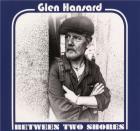 Between two shores | Glen Hansard (1970-....). Interprète