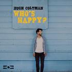 Who's happy ? | Hugh Coltman (1972-....). Chanteur