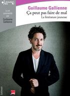Ça peut pas faire de mal ! la littérature jeunesse | Guillaume Gallienne (1972-....). Auteur. Interprète