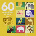 60 comptines et sons des animaux sauvages