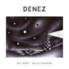 Mil hent - mille chemins | Denez Prigent (1967-.... ). Chanteur. Guitare