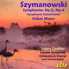 Szymanowski : symphonies n° 2 et 4 - stabat mater