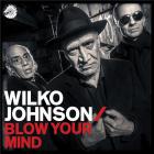 Blow your mind | Wilko Johnson (1947-....). Interprète