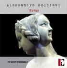 Alessandro Solbiati : novus. Ensemble Ex Novo.