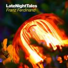 Late night tales : Franz Ferdinand
