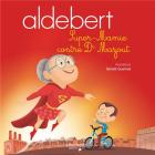 Aldebert raconte - super-mamie contre dr mazout |  Aldebert. Auteur. Interprète