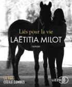 Liés pour la vie | Laëtitia Milot (1980-....). Auteur