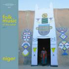 Niger : folk music of the Sahel - Volume 1