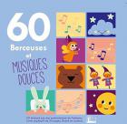 60 berceuses & musiques douces