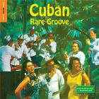 Rough guide to cuban rare groove