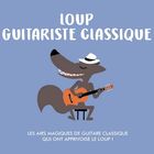 Loup guitariste classique