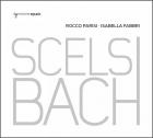 Scelsi, Bach : oeuvres et arrangements pour saxophone et clarinette