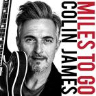 Miles to go | Colin James. Interprète