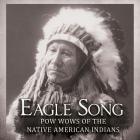 Eagle songs : pow wows of the native American Indians