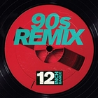 12 Inch Dance: 90s Remix